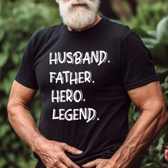 Kaity K Other - Husband Father Hero Legend Graphic Dad Appreciation Tee T-Shirt .